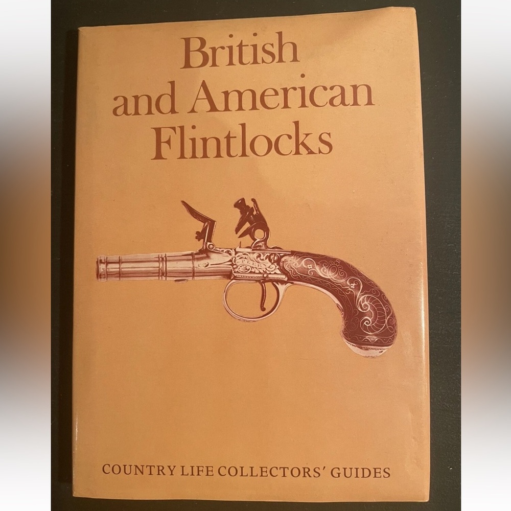 BRITISH AND AMERICAN FLINTLOCKS BOOK FREDERICK WILKINSON Country Life Collectors